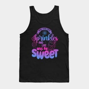 Mind Your Sprinkles And Life Will Be Sweet Summer Ice Cream Tank Top